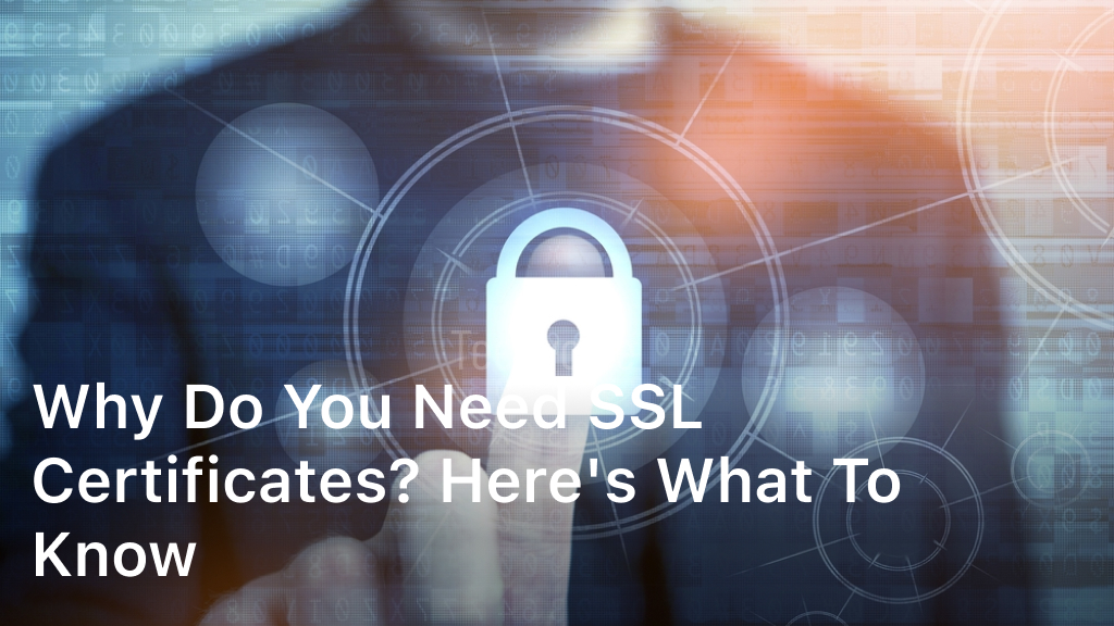 why do you need ssl certificates