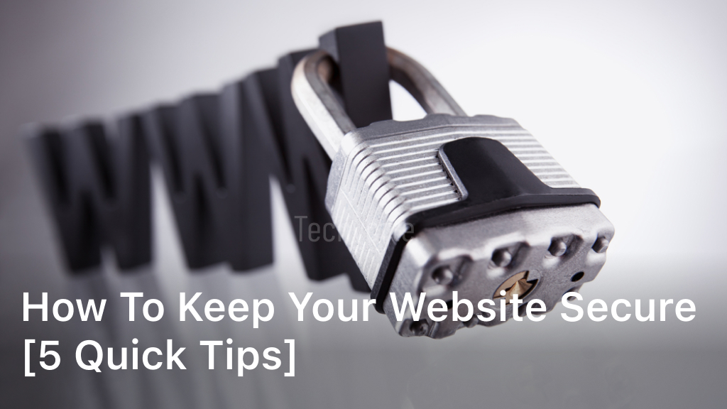 5 Tips To Keep Your Website Secure