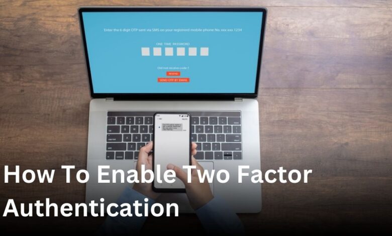 how to enable two factor authentication