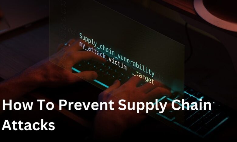 How To Prevent Supply Chain Attacks